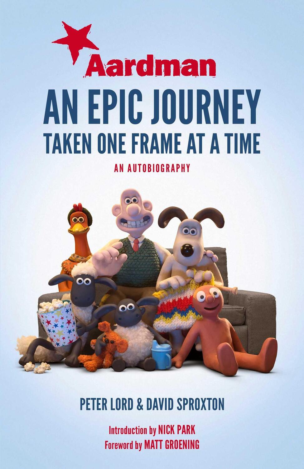 Cover: 9781471164743 | Aardman: An Epic Journey | Taken One Frame at a Time | Lord (u. a.)