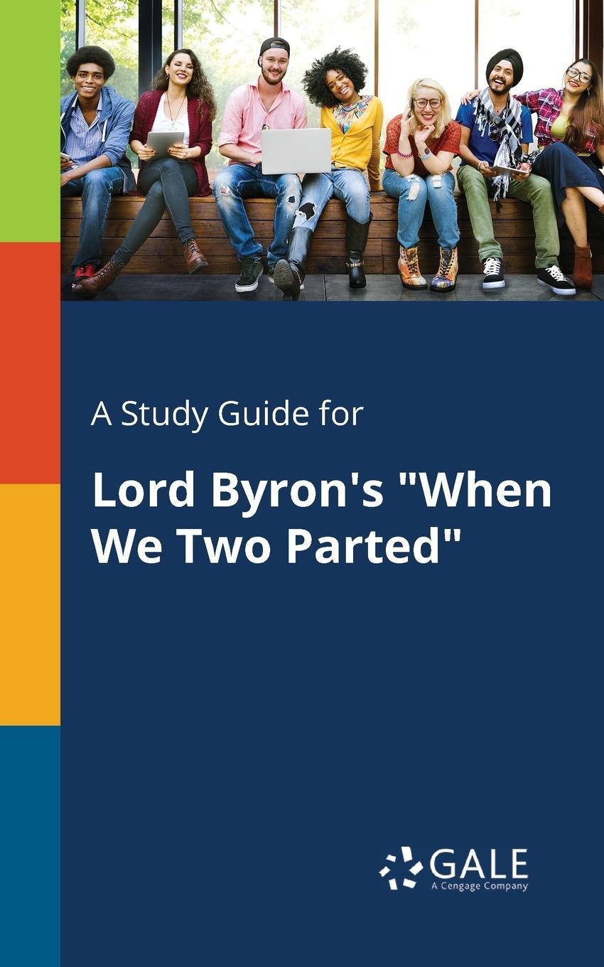 Cover: 9781375396226 | A Study Guide for Lord Byron's "When We Two Parted" | Gale | Buch