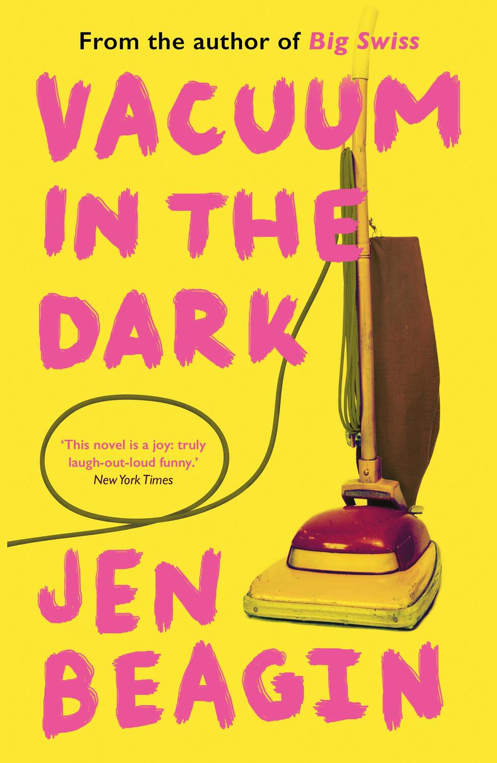 Cover: 9781786077356 | Vacuum in the Dark | FROM THE AUTHOR OF BIG SWISS | Jen Beagin | Buch