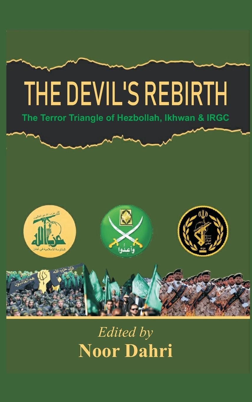 Cover: 9789390439621 | The Devils Rebirth | The Terror Triangle of Ikhwan, IRGC and Hezbollah