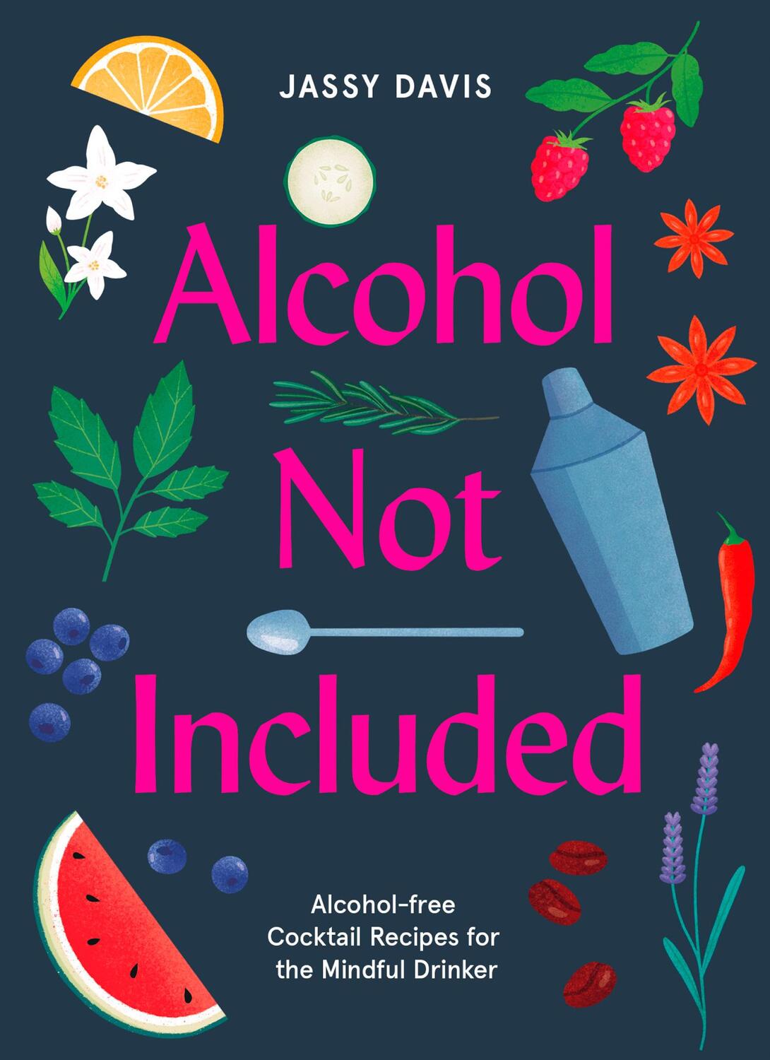 Cover: 9780008434229 | Alcohol Not Included | Alcohol-Free Cocktails for the Mindful Drinker
