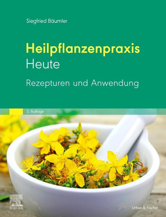 Cover: 9783437572838 | Heilpflanzenpraxis Heute Rezepturen und Anwendung | Siegfried Bäumler