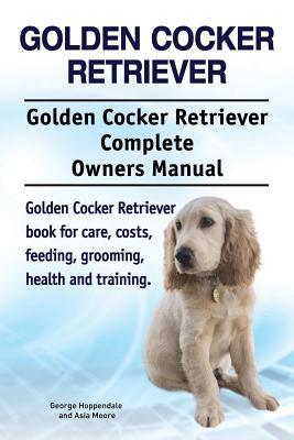 Cover: 9781788650496 | Golden Cocker Retriever. Golden Cocker Retriever Complete Owners...