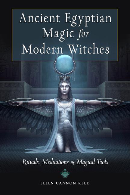 Cover: 9781578637379 | Ancient Egyptian Magic for Modern Witches: Rituals, Meditations,...