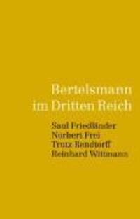 Cover: 9783570007112 | Bertelsmann im dritten Reich | Friedländer/Frei/Rendtorff u a | Buch