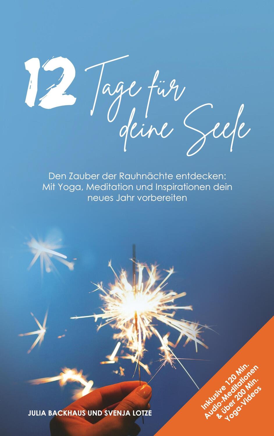 Cover: 9783752690422 | 12 Tage für deine Seele | Julia Backhaus (u. a.) | Taschenbuch | 2021