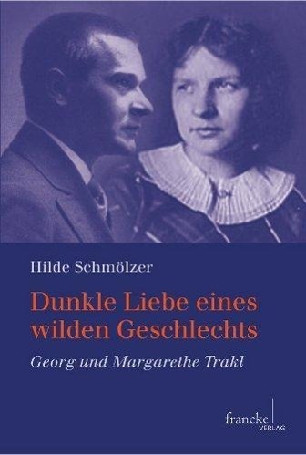 Cover: 9783772084898 | Dunkle Liebe eines wilden Geschlechts | Georg und Margarethe Trakl