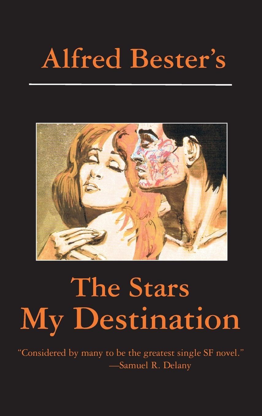 Cover: 9781596874435 | The Stars My Destination | Alfred Bester | Buch | Englisch | 2011