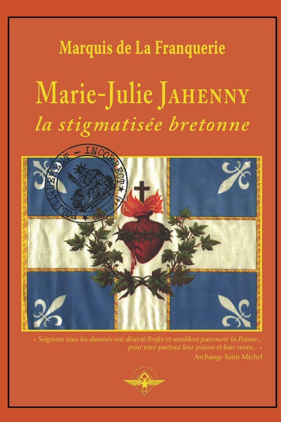 Cover: 9781648582240 | Marie-Julie Jahenny la stigmatisée bretonne | Marquis De La Franquerie