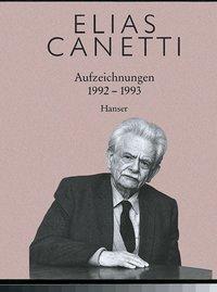 Cover: 9783446188174 | Aufzeichnungen 1992-1993 | Elias Canetti | Buch | 104 S. | Deutsch