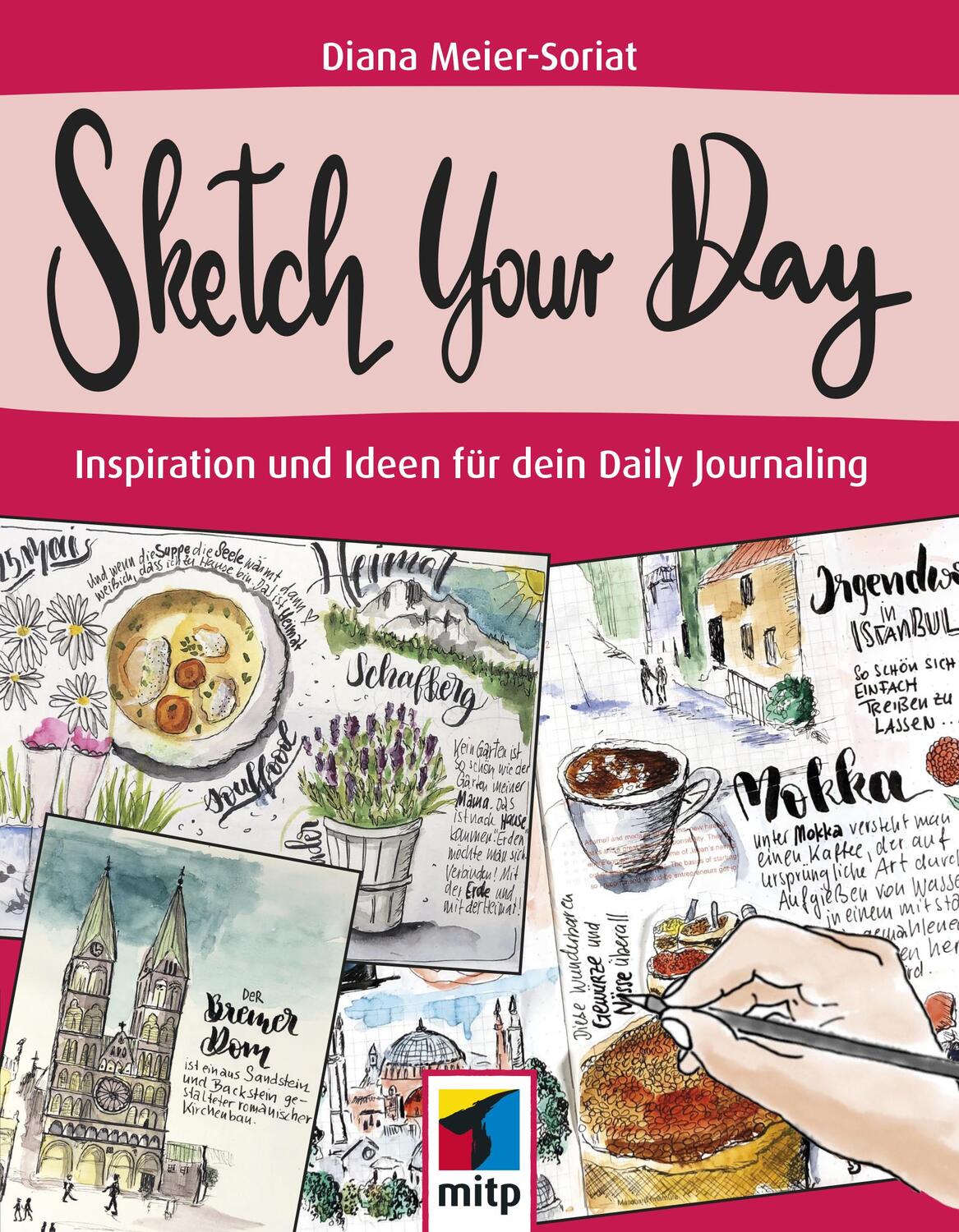 Cover: 9783958459861 | Sketch Your Day | Inspiration und Ideen für dein Daily Journaling