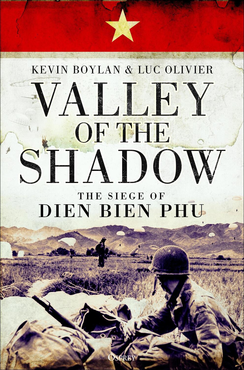 Cover: 9781472824370 | Valley of the Shadow | The Siege of Dien Bien Phu | Boylan (u. a.)