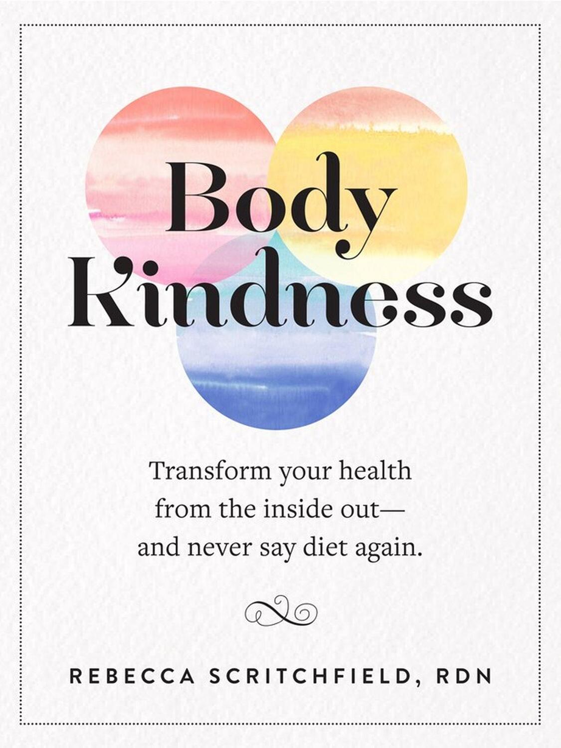 Cover: 9780761187295 | Body Kindness | Rebecca Scritchfield | Taschenbuch | Englisch | 2016