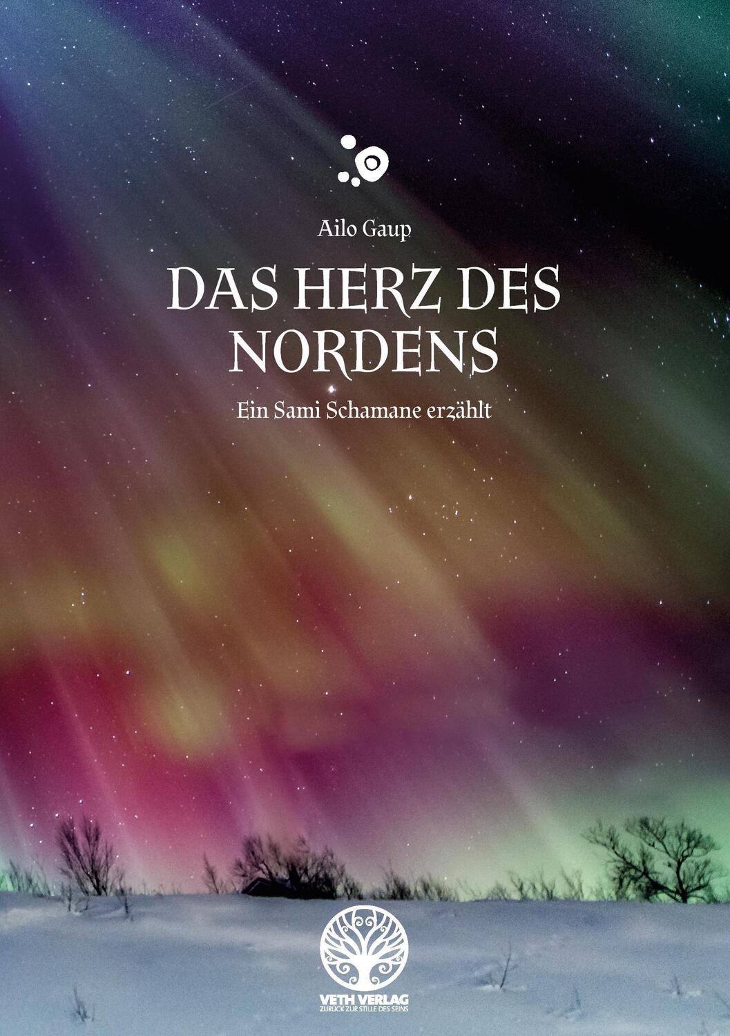 Cover: 9783939972174 | Das Herz des Nordens | Ein Sami Schamane erzählt | Ailo Gaup | Buch