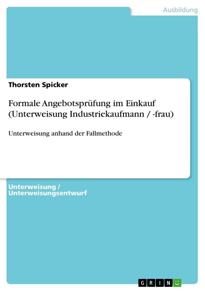 Cover: 9783640651030 | Formale Angebotsprüfung im Einkauf (Unterweisung Industriekaufmann...