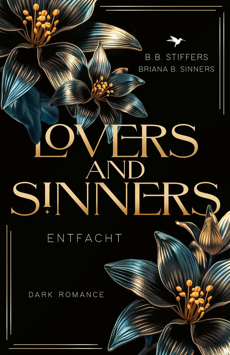 Cover: 9783989420779 | Lovers &amp; Sinners | Entfacht | B. B. Stiffers (u. a.) | Taschenbuch