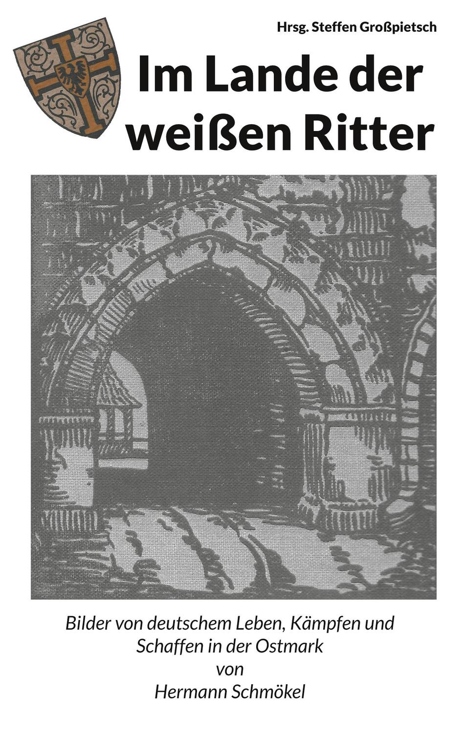Cover: 9783755734390 | Im Lande der weißen Ritter | Steffen Großpietsch | Taschenbuch