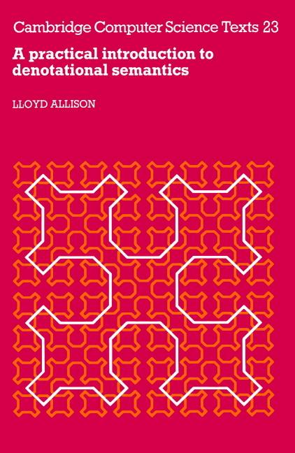 Cover: 9780521314237 | A Practical Introduction to Denotational Semantics | Allison (u. a.)