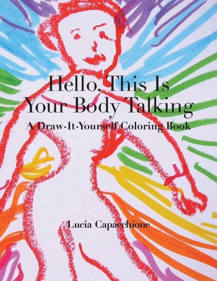 Cover: 9780804011877 | Hello, This Is Your Body Talking: A Draw-It-Yourself Coloring Book