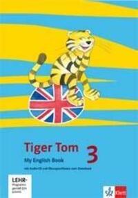 Cover: 9783125810310 | Tiger Tom. Für den Beginn ab Klasse 3. My English Book mit Audio-CD...