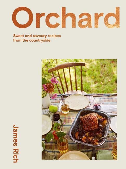 Cover: 9781784884659 | Orchard | Sweet and Savoury Recipes from the Countryside | James Rich