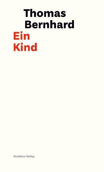 Cover: 9783701715626 | Ein Kind | Thomas Bernhard | Buch | Lesebändchen | Deutsch | 2010