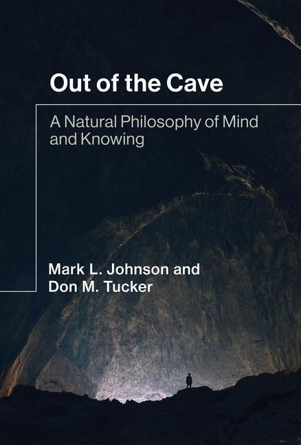 Cover: 9780262046213 | Out of the Cave | A Natural Philosophy of Mind and Knowing | Buch