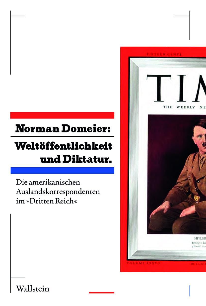 Cover: 9783835339750 | Weltöffentlichkeit und Diktatur. | Norman Domeier | Buch | 768 S.