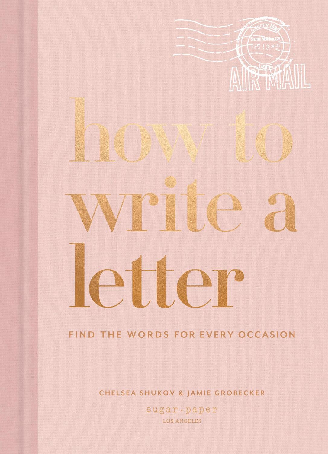 Cover: 9781984825902 | How to Write a Letter: Find the Words for Every Occasion | Buch | 2021