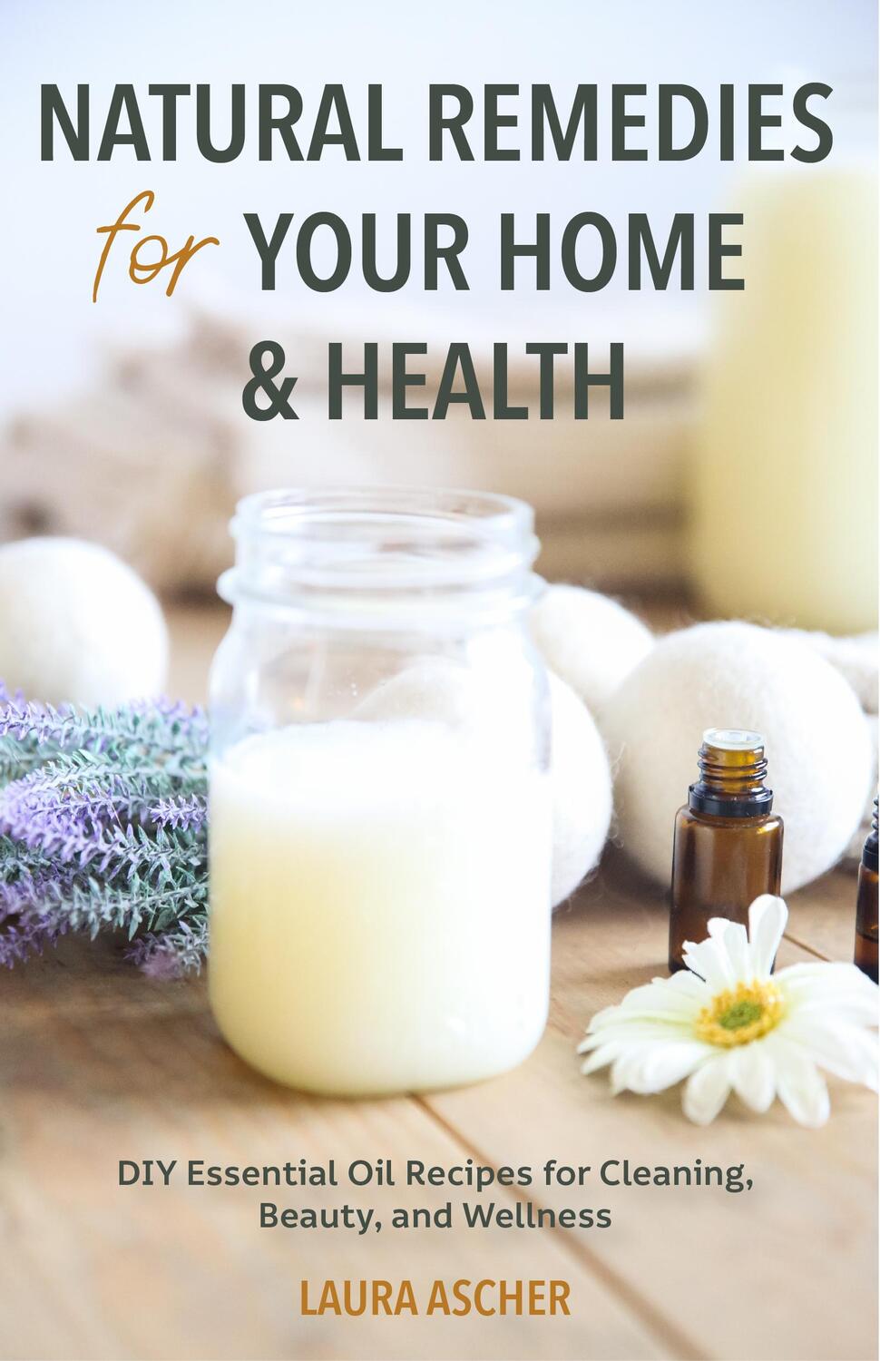 Bild: 9781642505481 | Natural Remedies for Your Home &amp; Health | Laura Ascher | Taschenbuch