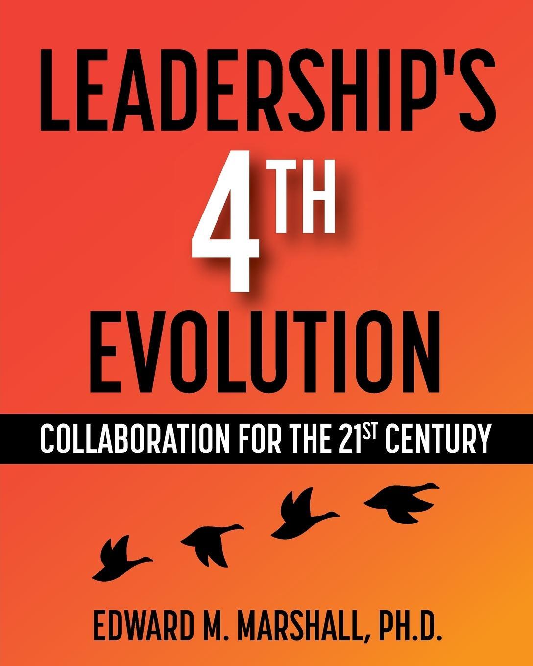 Cover: 9781516598465 | Leadership's 4th Evolution | Collaboration for the 21st Century | Buch