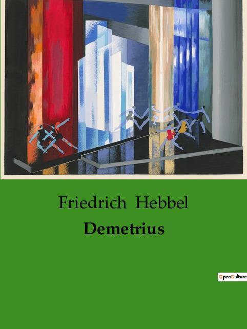 Cover: 9791041904792 | Demetrius | Friedrich Hebbel | Taschenbuch | Paperback | 178 S. | 2023