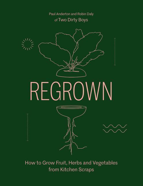Cover: 9781784884031 | Regrown: How to Grow a Garden on Your Windowsill | Paul Anderton