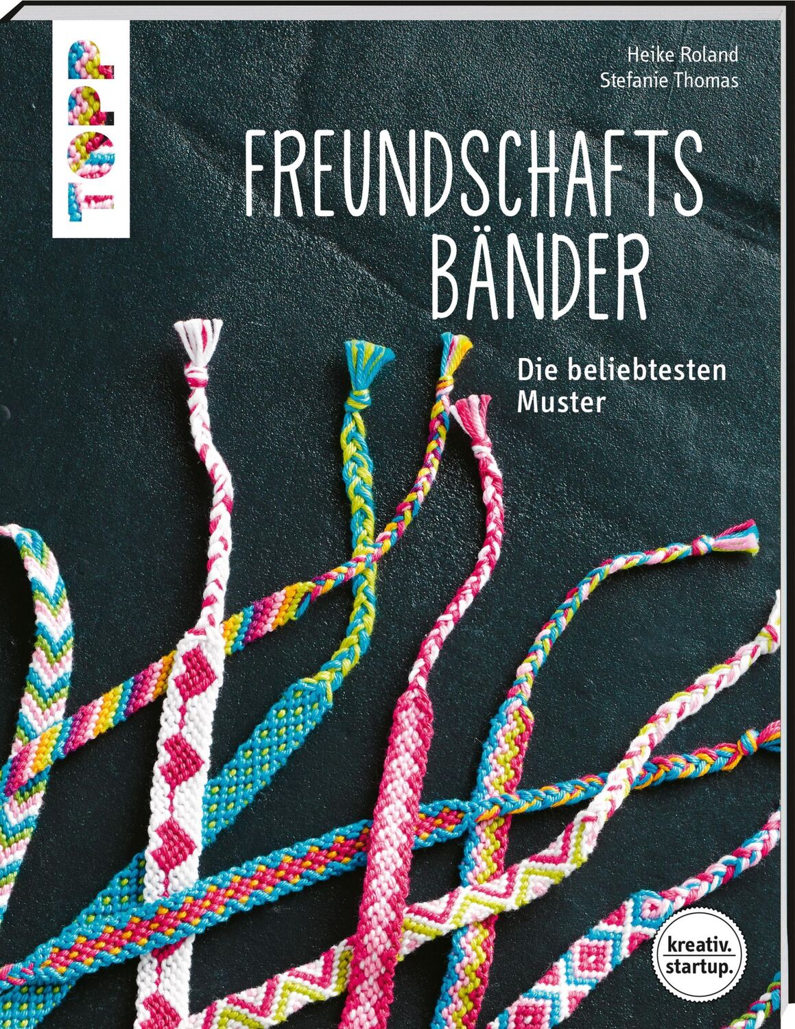 Cover: 9783772481840 | Freundschaftsbänder (kreativ.startup.) | Die beliebtesten Muster