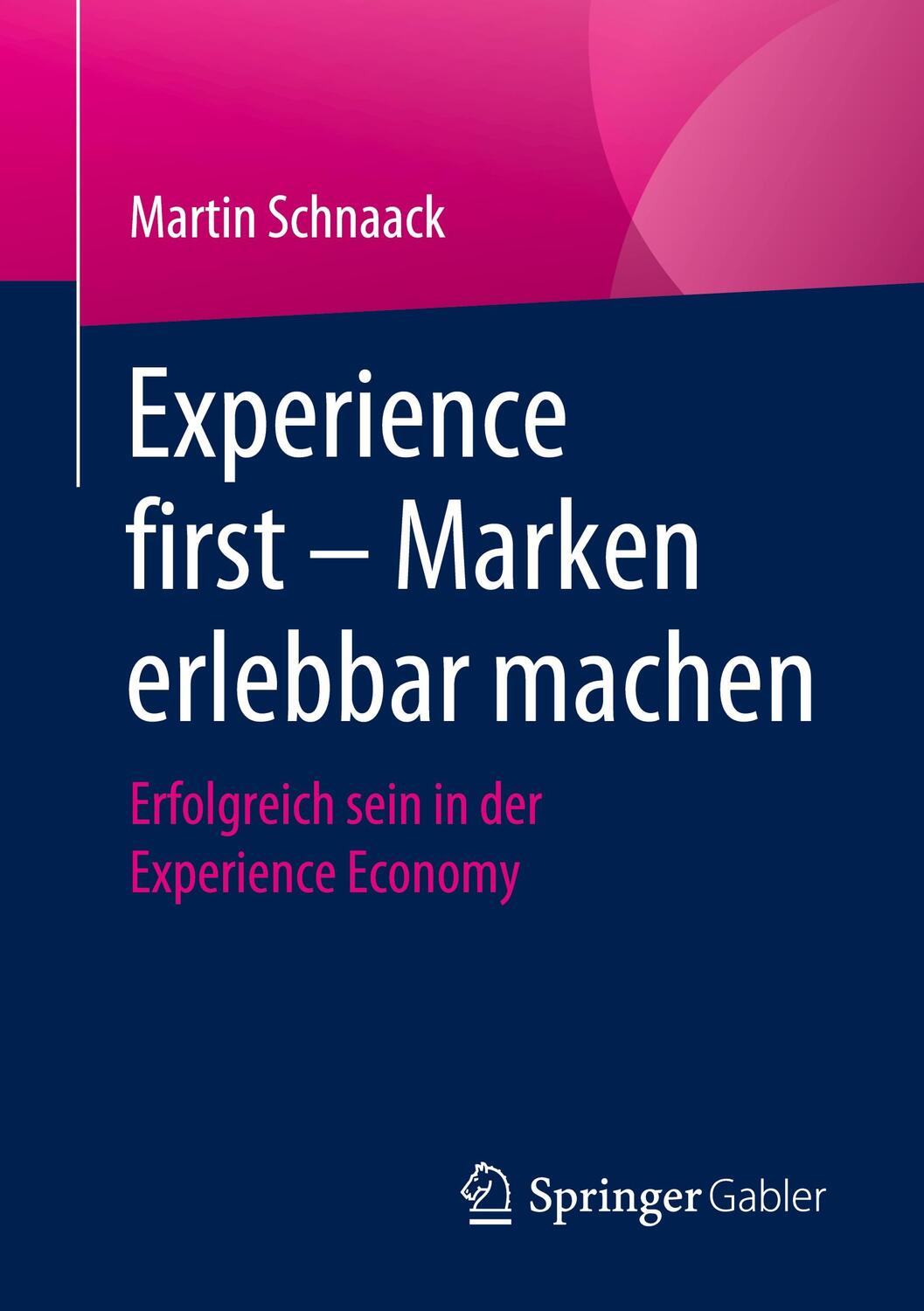 Cover: 9783658311841 | Experience first - Marken erlebbar machen | Martin Schnaack | Buch