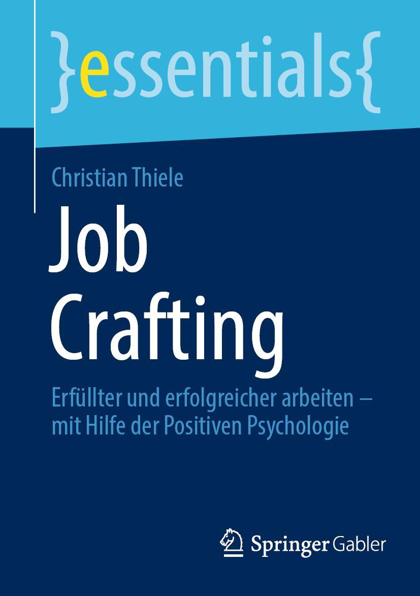 Cover: 9783658401399 | Job Crafting | Christian Thiele | Taschenbuch | essentials | Paperback