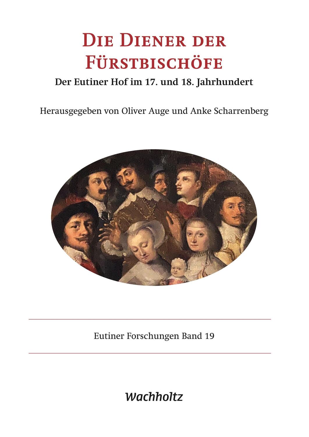 Cover: 9783529065439 | DIE DIENER DER FÜRSTBISCHÖFE | Oliver Auge (u. a.) | Buch | 260 S.