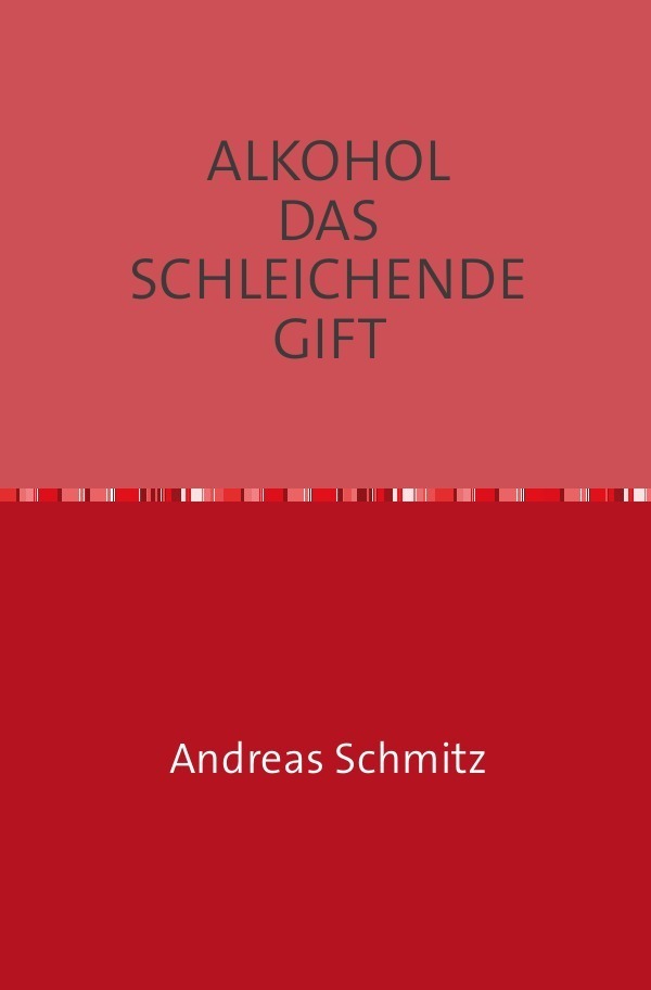Cover: 9783869313955 | ALKOHOL DAS SCHLEICHENDE GIFT | Der kleine Ratgeber | Andreas Schmitz