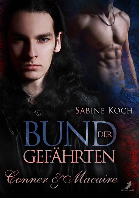 Cover: 9783960891222 | Bund der Gefährten: Conner &amp; Macaire | Sabine Koch | Taschenbuch