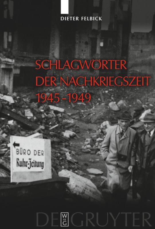 Cover: 9783110176438 | Schlagwörter der Nachkriegszeit 1945¿1949 | Dieter Felbick | Buch | XI