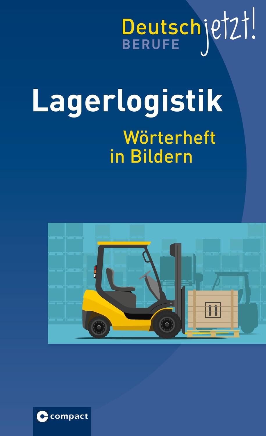 Cover: 9783817418398 | Lagerlogistik - Deutsch jetzt | Wörterheft in Bildern | K. Will | Buch