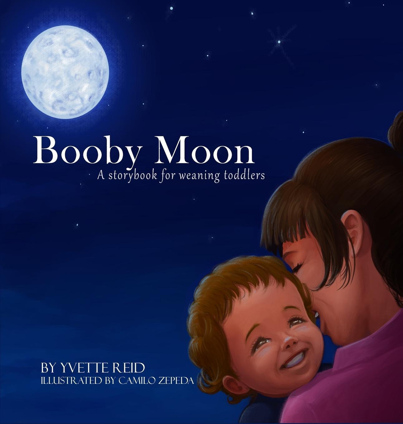 Cover: 9780473581503 | Booby Moon | A weaning book for toddlers. | Yvette Reid | Buch | 2021