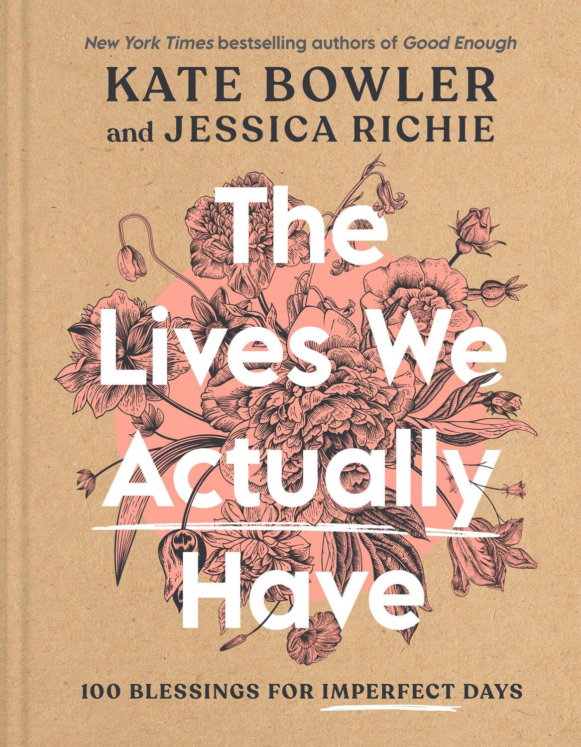 Cover: 9780593193709 | The Lives We Actually Have: 100 Blessings for Imperfect Days | Buch