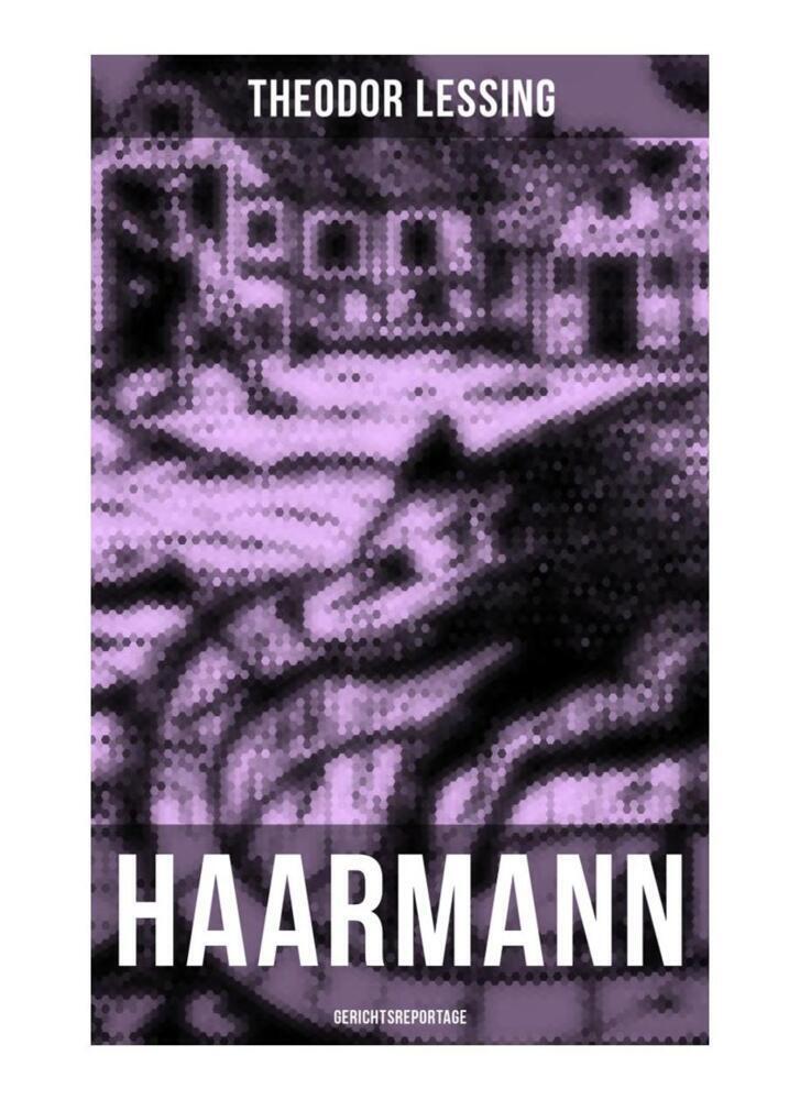 Cover: 9788027259700 | Haarmann: Gerichtsreportage | Die Geschichte eines Werwolfs | Lessing