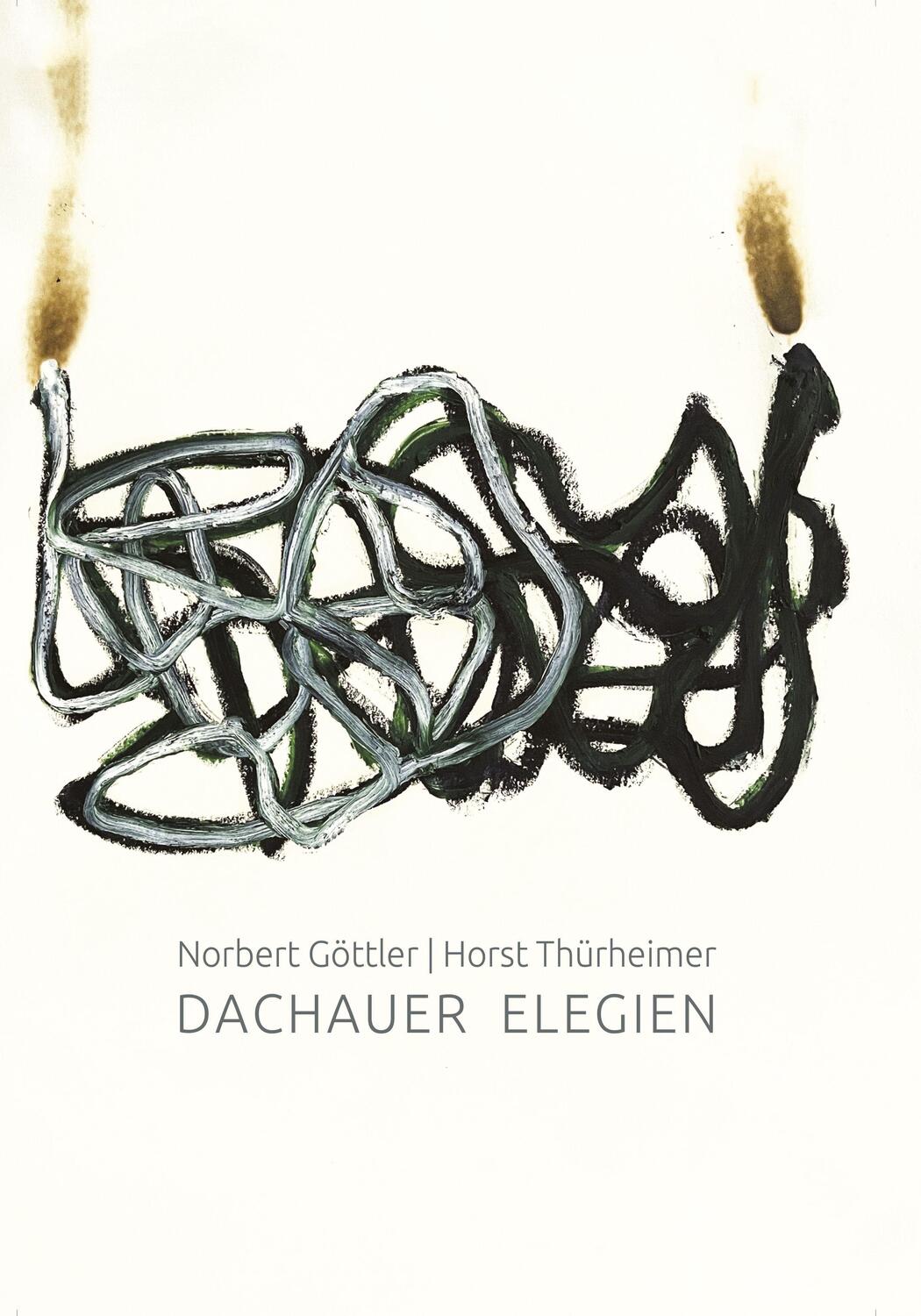 Cover: 9783962333515 | Dachauer Elegien | Mit einem Nachwort von Gottfried Knapp | Göttler