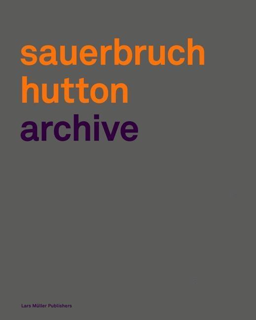 Cover: 9783037780831 | Sauerbruch Hutton Archive | Dt/engl | Sauerbruch | Buch | 331 S.
