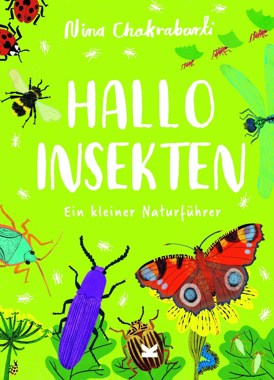 Cover: 9783962442927 | Hallo Insekten | Ein kleiner Naturführer | Nina Chakrabarti | Buch