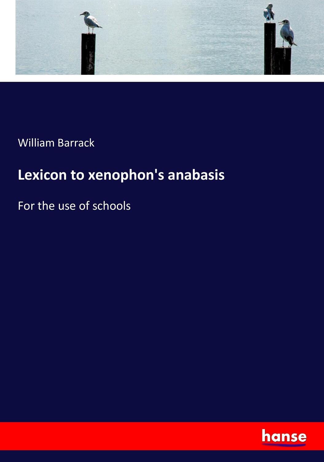 Cover: 9783337146634 | Lexicon to xenophon's anabasis | For the use of schools | Barrack