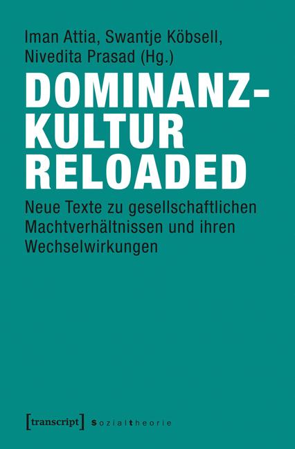 Cover: 9783837630619 | Dominanzkultur reloaded | Iman Attia | Taschenbuch | 354 S. | Deutsch