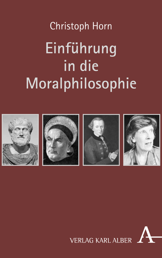 Cover: 9783495490099 | Einführung in die Moralphilosophie | Christoph Horn | Buch | 2018